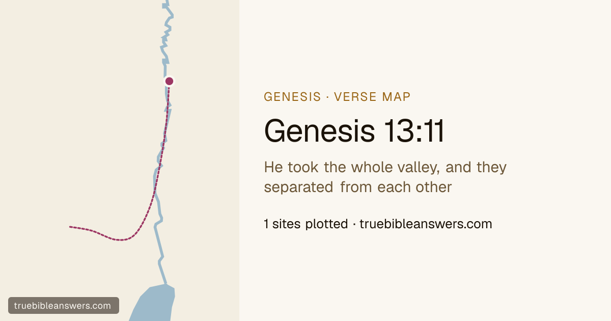 Map of Genesis 13:11: He took the whole valley, and they separated from each other — 1 sites plotted
