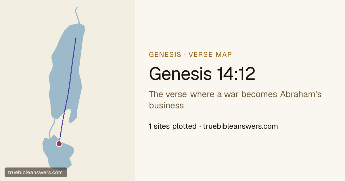 Map of Genesis 14:12: The verse where a war becomes Abraham's business — 1 sites plotted